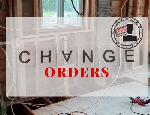 WHAT ARE CHANGE ORDERS?